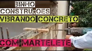 vibrando concreto com martelete by Binho. Construções e muito mais. 422 views 3 years ago 7 minutes, 26 seconds