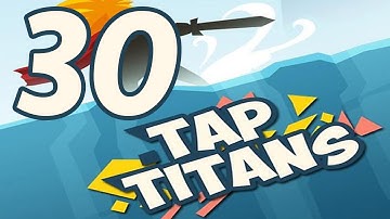 Tap Titans - Gameplay Walkthrough Part 30 - Prestige 1 (iOS, Android)