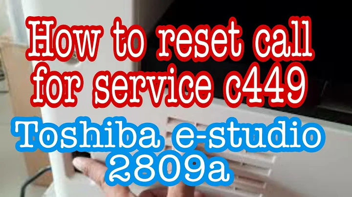 HOW TO REMOVE 'CALL FOR SERVICE C449'  TOSHIBA E STUDIO 2809A PHOTOCOPIER MACHINE