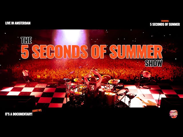 The 5 Seconds of Summer Show (Live & Backstage In Amsterdam) class=