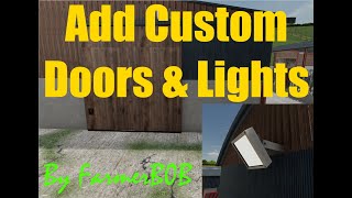 How to add Custom Doors And Lights to any building!