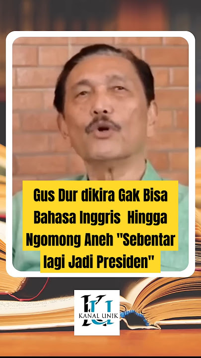 Gus Dur dikira  gak bisa Bahasa Inggris gak tahunya lebih hebat  #gusdur #humorgusdur