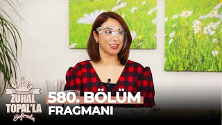 Zuhal Topalla Sofrada 580. Bölüm Fragmanı İştahımız Gitti