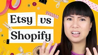Etsy vs Shopify - Pros and Cons 2023 for Handmade Business