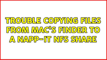Trouble copying files from Mac