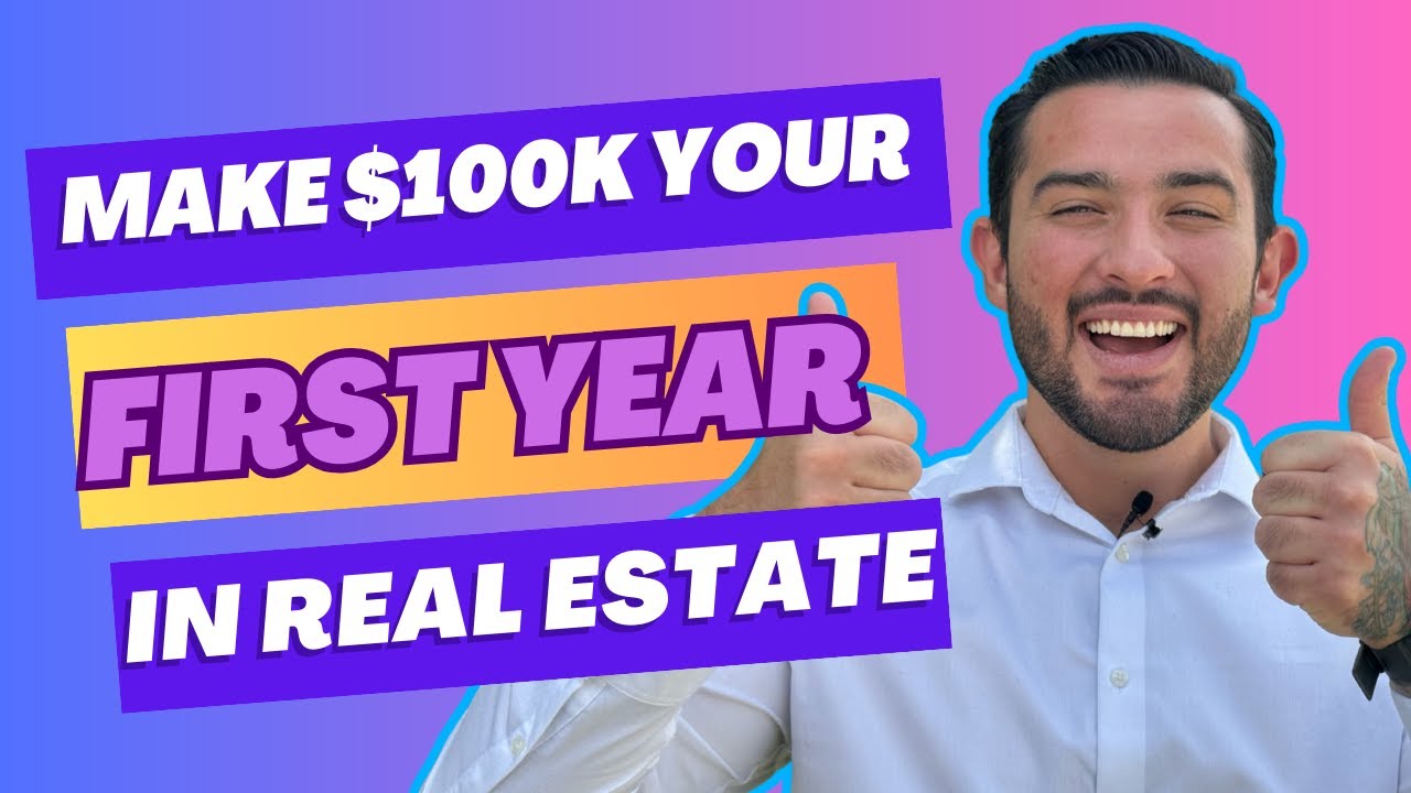 How To Make 100k In First Year As Real Estate Agent YouTube