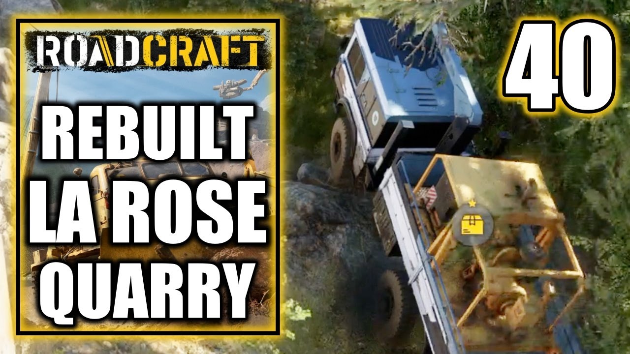 Roadcraft - Rebuild the Area Around “La Rose” Quarry - Gameplay Walkthrough Part 40