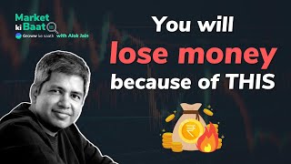 No.1 reason why people lose money in stock market | Biggest investing mistake to avoid ft. Alok Jain