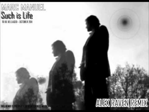 Marc Manuel - Such is Life (Alex Raven remix)