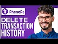 How To Delete Phonepe Transaction History