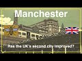 Has Manchester Improved Since My Last Visit? 🇬🇧
