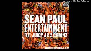 Sean Paul - Entertainment Feat. 2 Chainz &amp; Juicy J