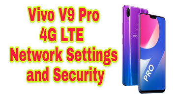 Vivo V9 Pro Network Settings and security