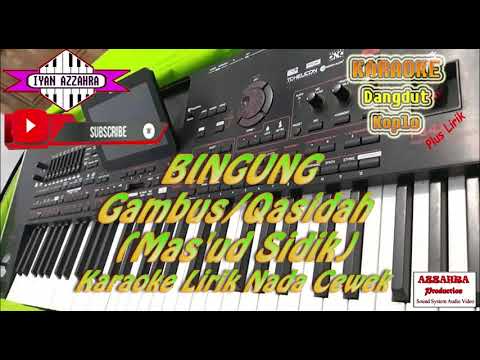 BINGUNG - Karaoke Gambus || Qasidah || Nada Cewek || Mas'ud Sidik