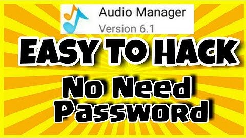 HOW to Hack audio MANAGER | No need password | no root