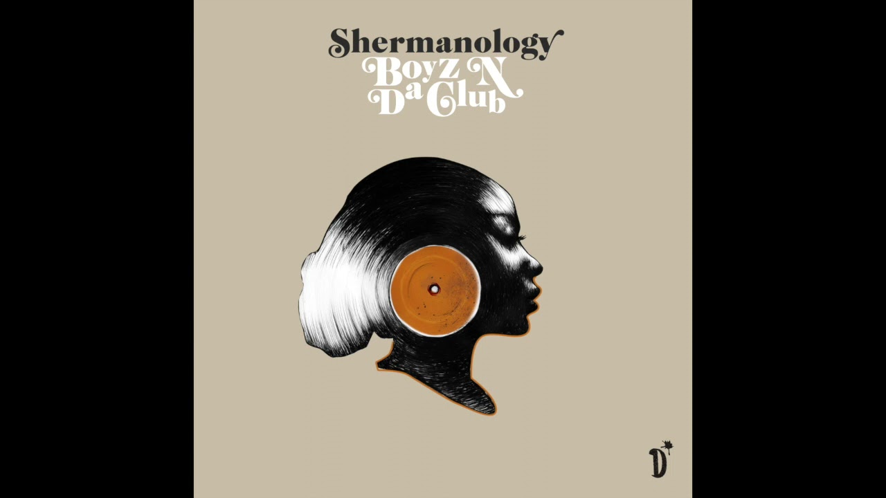 Shermanology - Boyz N Da Club