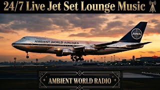 Ambient World Radio 24/7 | Jet Set Lounge &amp; Vintage Easy Listening Music