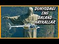 DUNYONING ENG BALAND XAYKALLARI || Qiziqarli fakt || ma'lumot ||