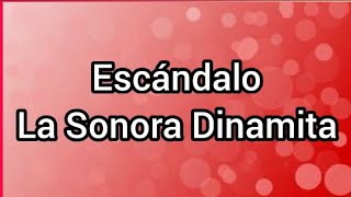 Escándalo | La Sonora Dinamita