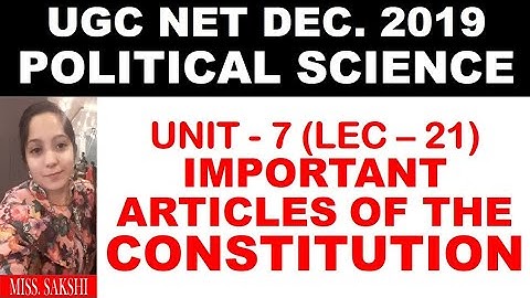 Important Articles of the constitution Lec 21 unit 7 ugc net 2019