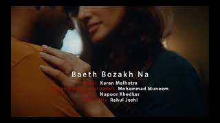 baeth bozakh na : Karan Malhotra feat. Nupoor Khedkar & Mohammad Muneem