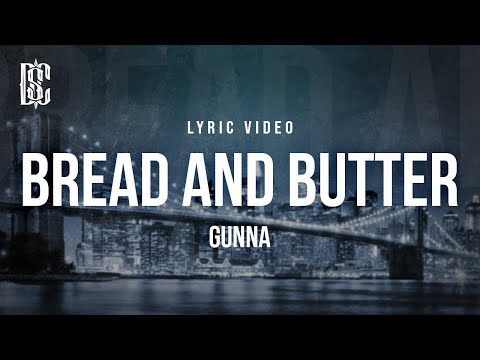 Gunna - Bread And Butter | Lyrics