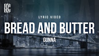 Gunna - Bread And Butter | Lyrics