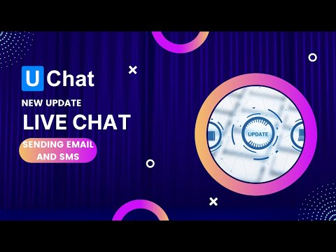 UChat Update- Sending emails and SMS from live chat section