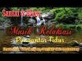 Relaxation music - Musik penghantar tidur /Relaksasi otak/