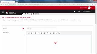 CURSO AVANZADO MOODLE 3.3. Crear una rúbrica CURSO AVANZADO MOODLE 3.3. Crear una rúbrica