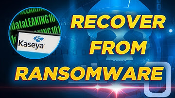 Kaseya Cyber Attack. How to recover from Ransomware