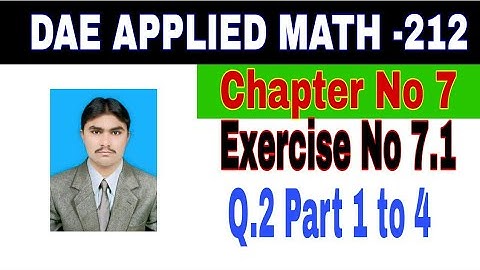 DAE Math 212|| 2nd year || Applied Mathematics- 212||Chapter 7 ||Exercise 7.1|| Question 2 Part 1