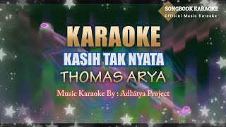 Karaoke Thomas Arya 'Kasih Tak Nyata' (Minus One)