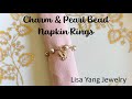 Easy Beaded Napkin Rings with Charm Project