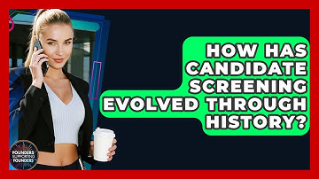How Has Candidate Screening Evolved Through History? - Founders Supporting Founders