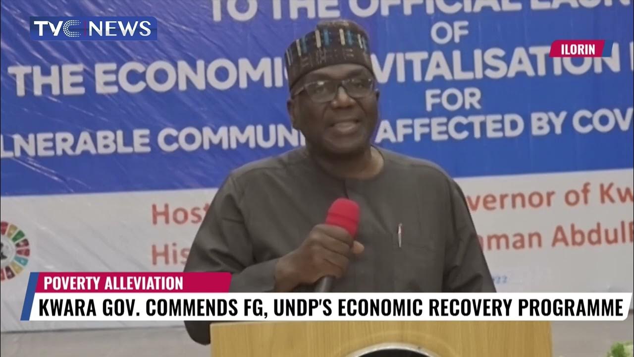 Kwara Gov. Commends FG UNDP’s Economic Recovery Program