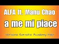 ALFA Ft Manu Chao A Me Mi Piace Versione Karaoke Academy Italia 