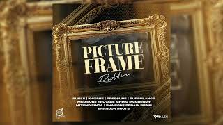 Picture Frame Riddim Mix Turbulence,Bugle,Pressure,Medisun,I