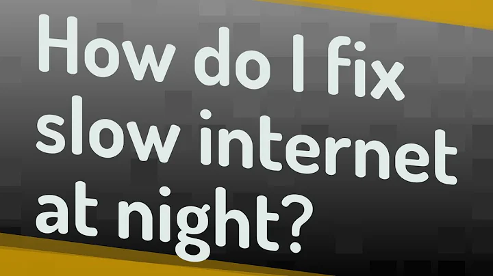 How do I fix slow internet at night?