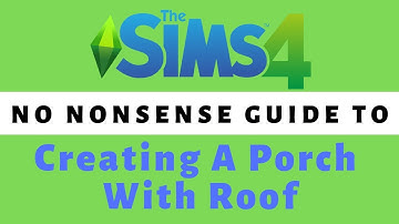 The Sims 4 - No Nonsense Guide / Tutorial to Creating A Porch With Roof #2