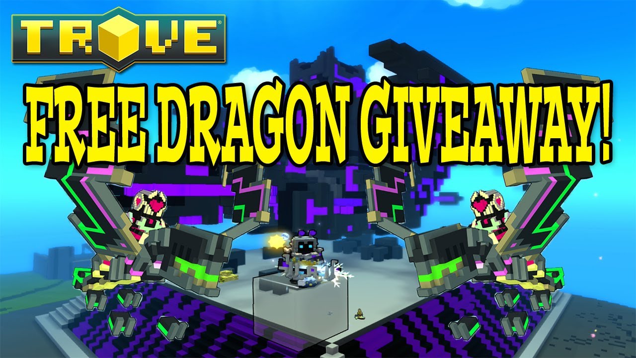 Trove: FREE DRAGON GIVEAWAY!