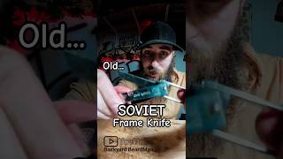 Soviet Frame Knife - Ever seen one?..