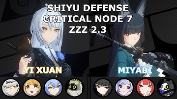 Shiyu Defense 2.3 Critical Node 7 (S Rank Clear) | M0W1 Yi Xuan, M1W1 Miyabi | Zenless Zone Zero