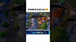 IPhone 8 plus lag 😥 #PUBGMOBILE#pubgmnextstarprogram#PUBGMS29 #lasthunter