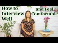 How to Interview Well (and Feel Comfortable)