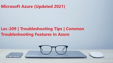 Lec-209 Azure in Hindi - Troubleshooting Tips - Common Troubleshooting Features In Azure