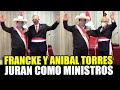 PEDRO FRANCKE Y ANIBAL TORRES JURAMENTAN COMO MINISTROS DE ECONOMÍA Y JUSTICIA TRAS SU BOCHORNOSA...