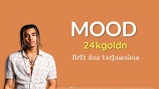 Mood - 24kgoldn feat iann diorr | Lirik Terjemahan Indonesia, MeLirik