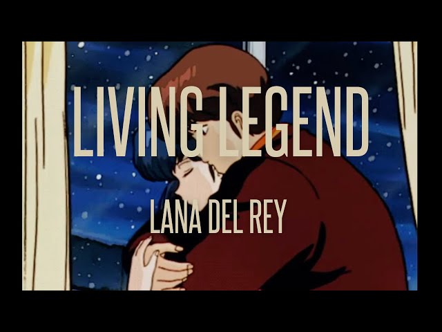 Living legend - Lana Del Rey (slowed + reverb) class=