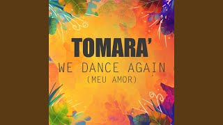 We Dance Again (Meu Amor) (Extended Mix)